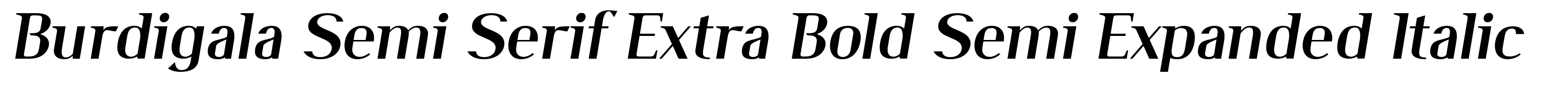 Burdigala Semi Serif Extra Bold Semi Expanded Italic